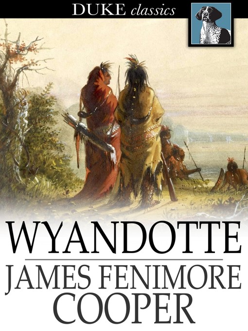 Title details for Wyandotte by James Fenimore Cooper - Available